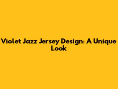 Violet Jazz Jersey Design: A Unique Look