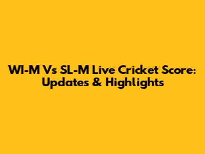WI-M Vs SL-M Live Cricket Score: Updates & Highlights