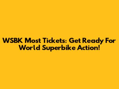 WSBK Most Tickets: Get Ready For World Superbike Action!