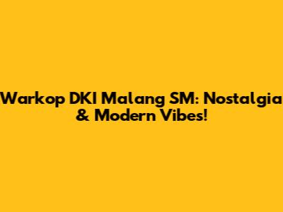 Warkop DKI Malang SM: Nostalgia & Modern Vibes!