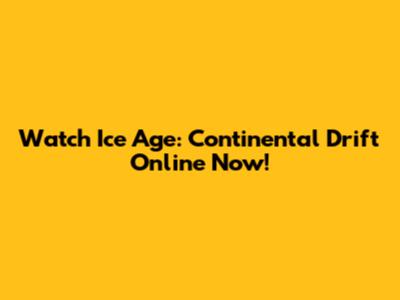 Watch Ice Age: Continental Drift Online Now!