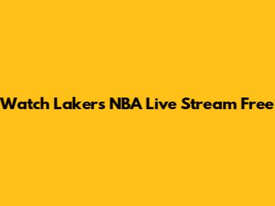 Watch Lakers NBA Live Stream Free