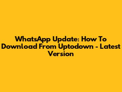 WhatsApp Update: How To Download From Uptodown - Latest Version