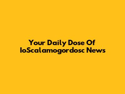 Your Daily Dose Of IoScalamogordosc News