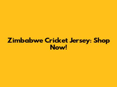 Zimbabwe Cricket Jersey: Shop Now!